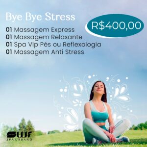 Pacote Bye Bye Stress