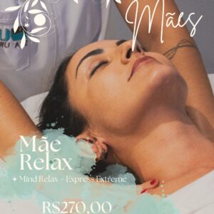 Dia das Mães - Pacote Mãe Relax